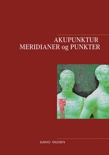 Akupunktur Meridianer og Punkter - Sumiko Knudsen