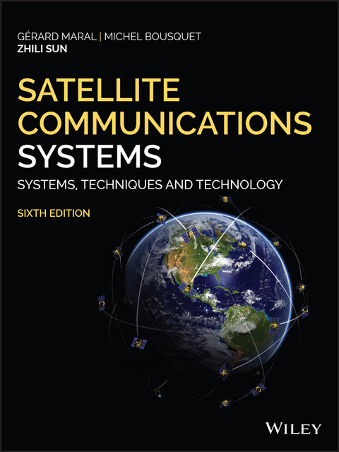 Satellite Communications Systems -  Michel Bousquet,  Gerard Maral,  Zhili Sun