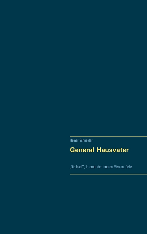 General Hausvater - Heiner Schneider