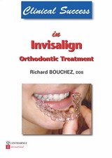 Clinical Success in Invisalign Orthodontic Treatment -  Richard Bouchez