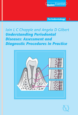 Understanding Periodontal Diseases: Assessment and Diagnostic Procedures in Practice - Iain L. C. Chapple, Angela Gilbert