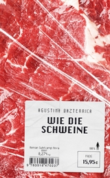 Wie die Schweine -  Agustina Bazterrica