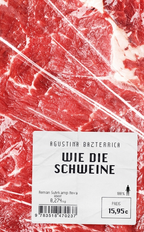 Wie die Schweine -  Agustina Bazterrica