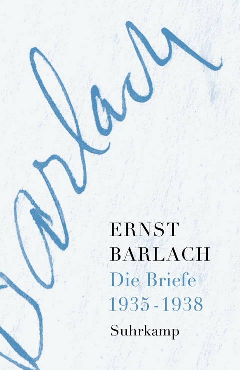 Die Briefe. Band 4 - Ernst Barlach