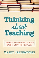 Thinking About Teaching -  Casey T Jakubowski
