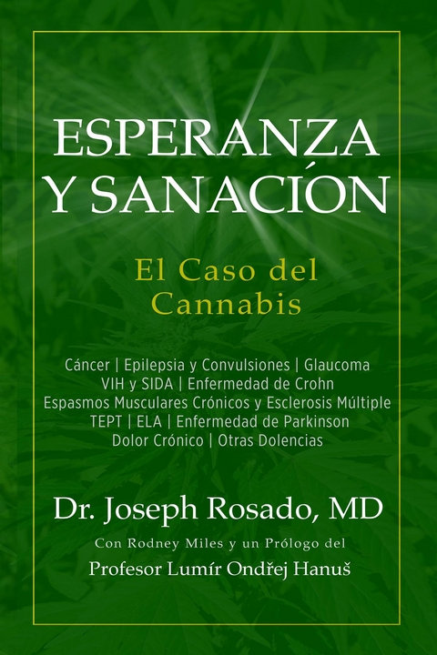 Esperanza y Sanacion: El Caso del Cannabis -  Dr. Joseph Rosado M.D.