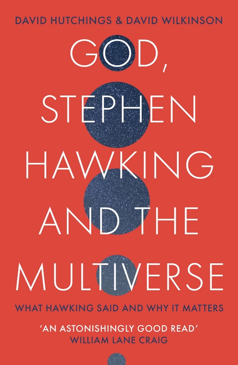 God, Stephen Hawking and the Multiverse - David Hutchings, David Wilkinson