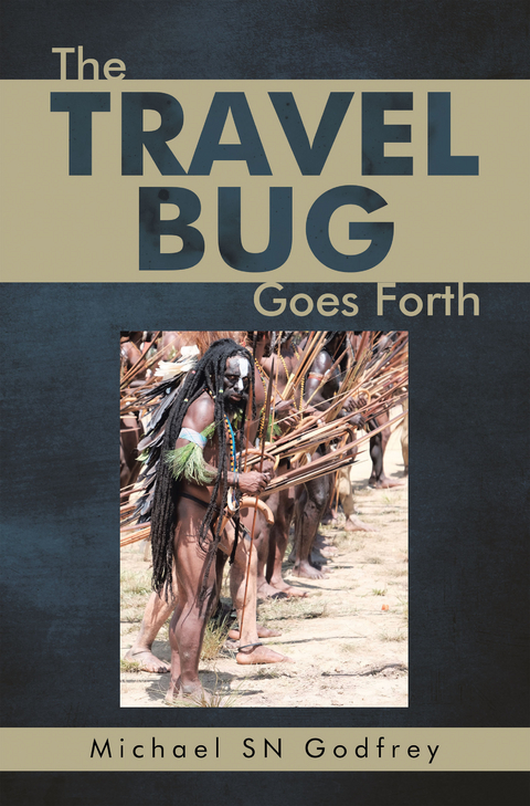 Travel Bug Goes Forth -  Michael Sn Godfrey