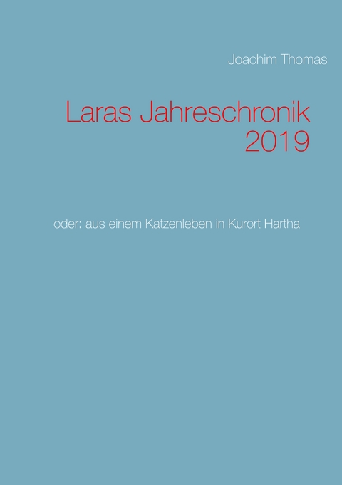 Laras Jahreschronik 2019 - Joachim Thomas