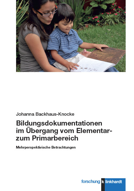 Bildungsdokumentationen im Übergang vom Elementar- zum Primarbereich -  Johanna Backhaus-Knocke