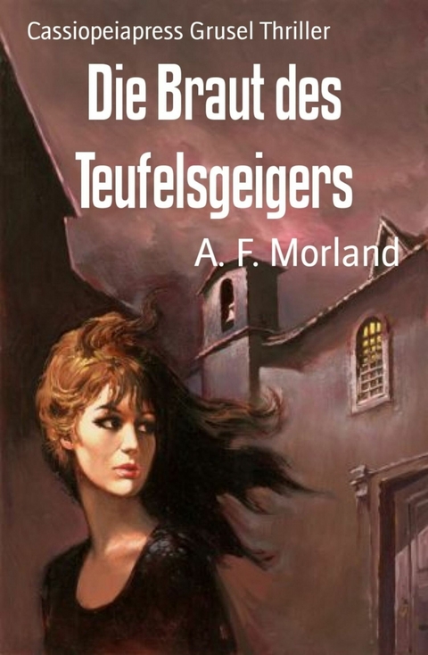 Die Braut des Teufelsgeigers -  A. F. Morland
