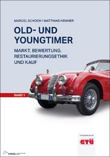 Old- und Youngtimer Band 1 - Marcel Schoch, Matthias Kemmer