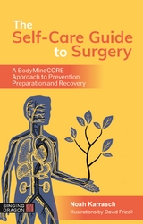 Self-Care Guide to Surgery -  Noah Karrasch