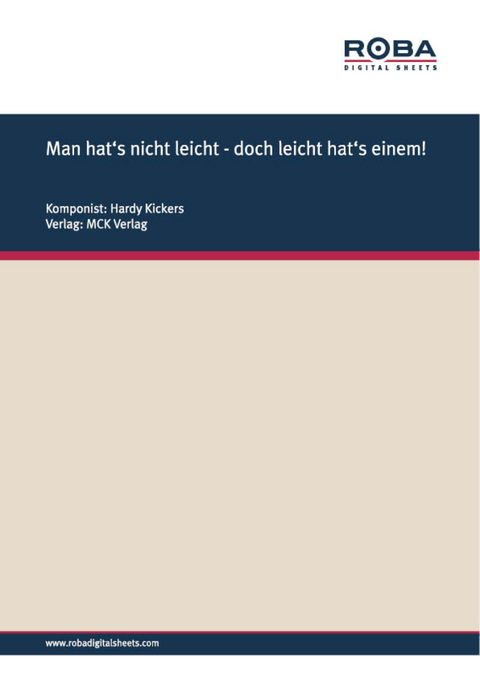 Man hat's nicht leicht - doch leicht hat's einem! - Hardy Kickers