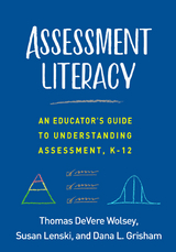 Assessment Literacy - Thomas deVere Wolsey, Susan Lenski, Dana L. Grisham