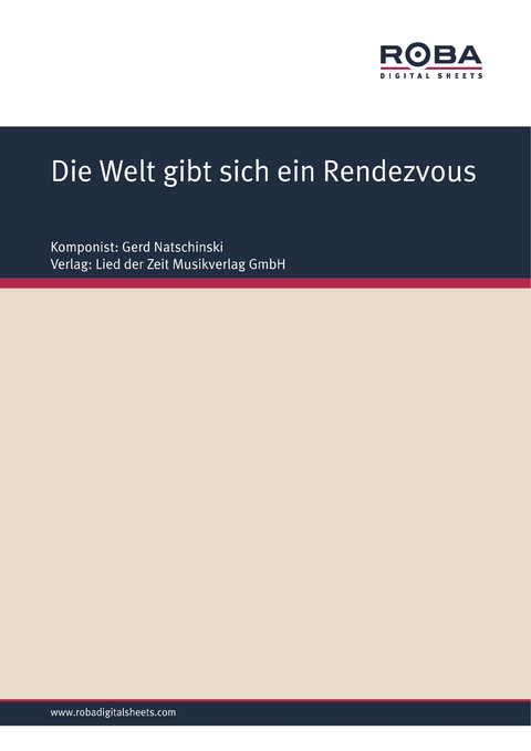 Die Welt gibt sich ein Rendezvous - Gerd Natschinski, Jo Schulz