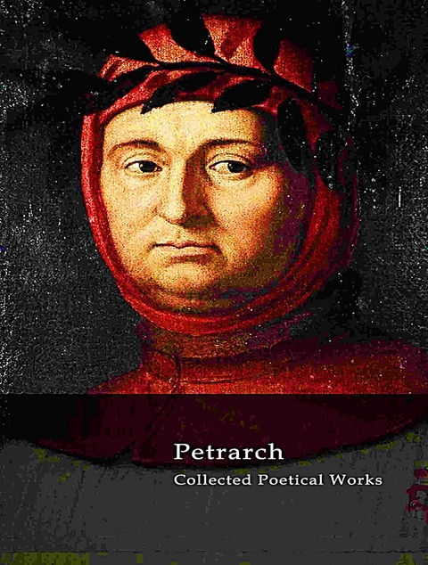 The Complete Works of Petrarch -  Petrarch