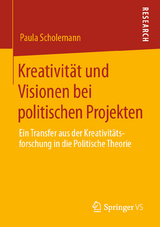 Kreativität und Visionen bei politischen Projekten - Paula Scholemann