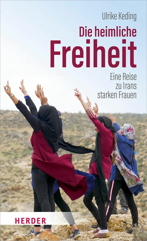 Die heimliche Freiheit - Ulrike Keding