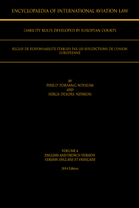 Encyclopaedia of International Aviation Law - Philip Forsang Ndikum, Serge-Delors Ndikum