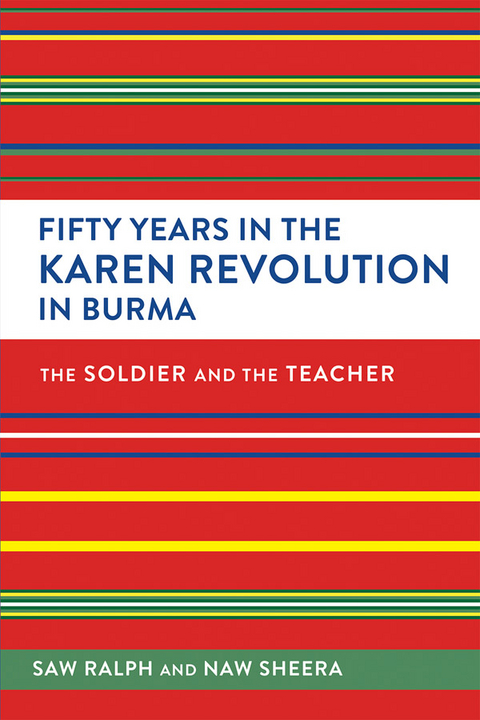Fifty Years in the Karen Revolution in Burma -  Ralph,  Sheera