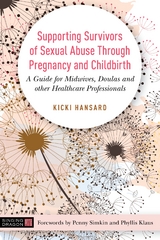 Supporting Survivors of Sexual Abuse Through Pregnancy and Childbirth -  Kicki Hansard