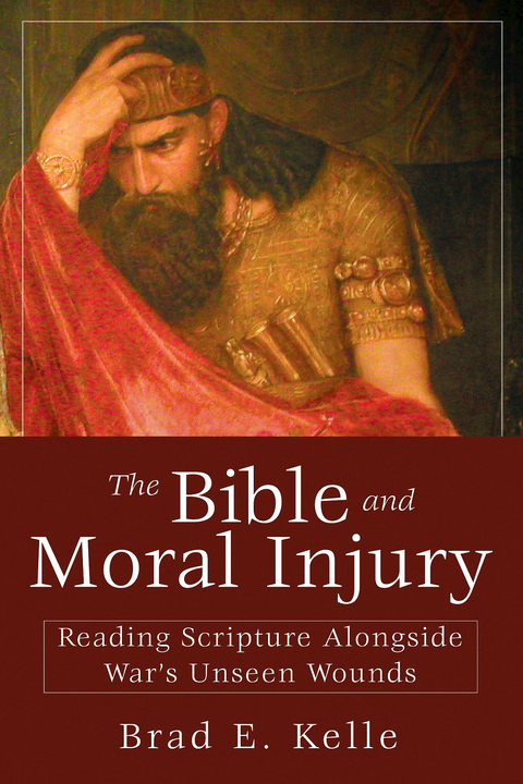 Bible and Moral Injury -  Dr. Brad E. Kelle
