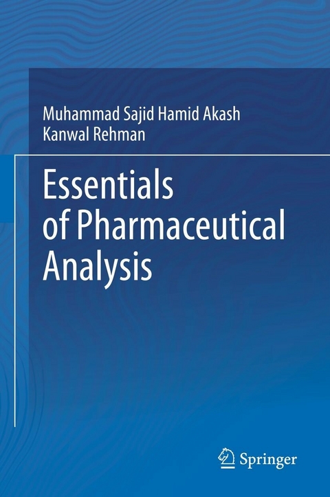 Essentials of Pharmaceutical Analysis -  Muhammad Sajid Hamid Akash,  Kanwal Rehman
