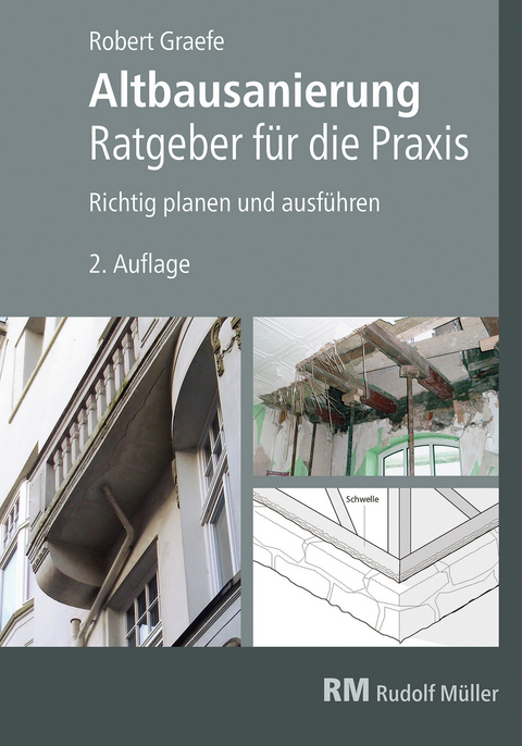 Altbausanierung - Ratgeber für die Praxis - E-Book (PDF), 2. Auflage -  Robert Graefe