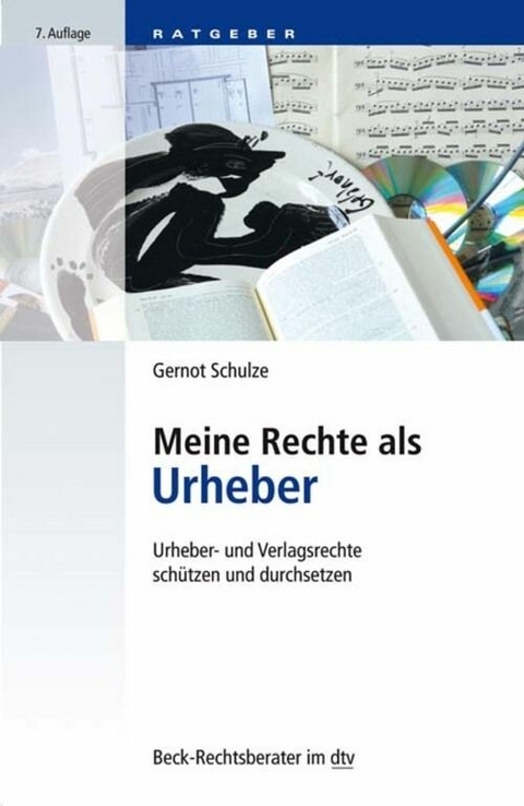 Meine Rechte als Urheber - Gernot Schulze