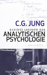 Kleines Lexikon der Analytischen Psychologie - C. G. Jung