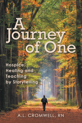 A Journey of One - A.L. Cromwell RN