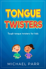 Tongue Twisters -  Michael Parr