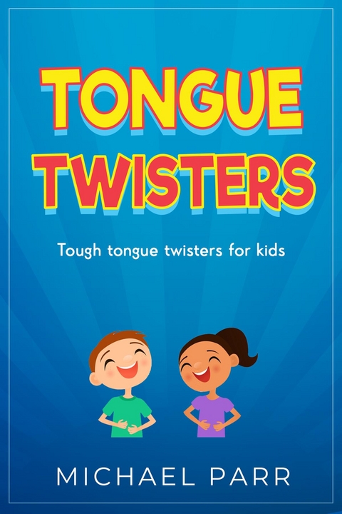 Tongue Twisters -  Michael Parr