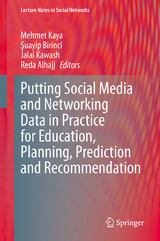 Putting Social Media and Networking Data in Practice for Education, Planning, Prediction and Recommendation - 