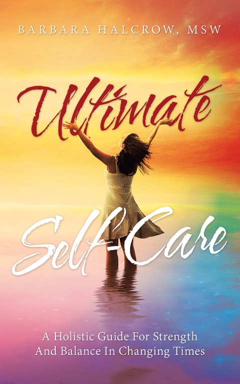 Ultimate Self-Care - Barbara Halcrow Msw