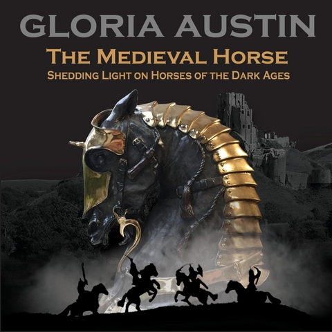 The Medieval Horse - Gloria Austin