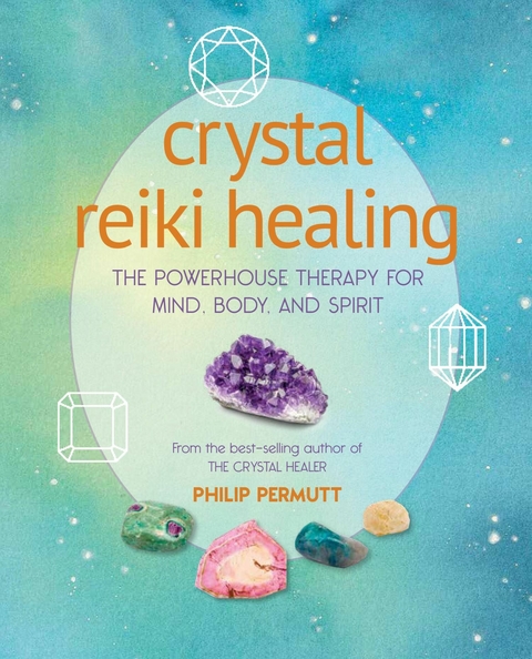 Crystal Reiki Healing -  Philip Permutt