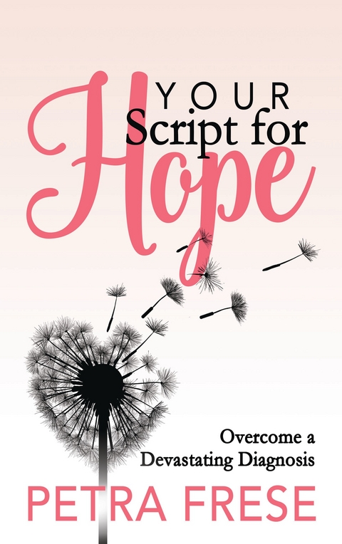 Your Script for Hope - Petra Frese