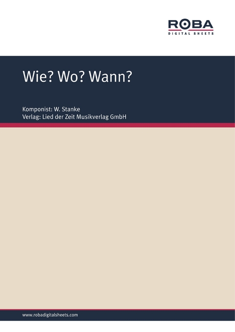 Wie? Wo? Wann? - W. Stanke, G. Busse, F. Rüger