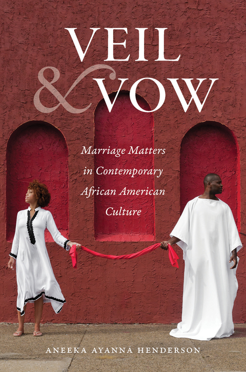 Veil and Vow - Aneeka Ayanna Henderson