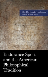 Endurance Sport and the American Philosophical Tradition - 