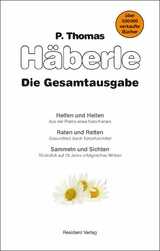 Helfen und Heilen / Raten und Retten / Sammeln und Sichten - Thomas Häberle