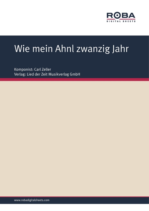 Wie mein Ahnl zwanzig Jahr - Carl Zeller, Moritz West, Ludwig Held