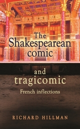 The Shakespearean comic and tragicomic - Richard Hillman