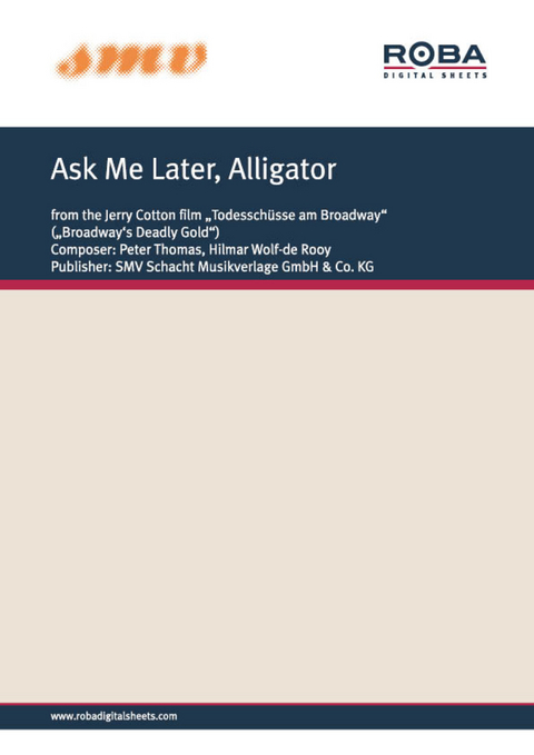 Ask Me Later, Alligator - Lothar Meid, Peter Thomas, Hilmar Wolf-de Rooy