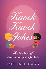 Knock Knock Jokes - Michael Parr