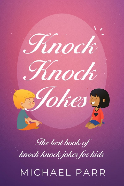 Knock Knock Jokes - Michael Parr