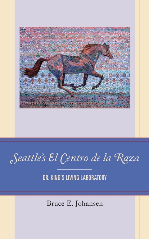 Seattle's El Centro de la Raza -  Bruce E. Johansen