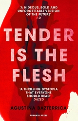 Tender is the Flesh - Agustina Bazterrica